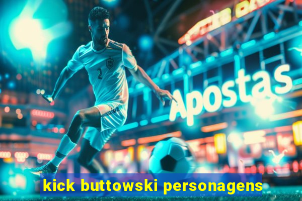 kick buttowski personagens